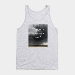 André Gide quote: “The color of truth is grey.” Tank Top